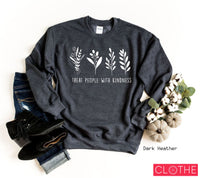 Treat People With Kindness Sweatshirt,  Cute Fall Sweatshirts for Women, Minimal Shirt Gifts for Women - Girls, Clothe Design, C5003