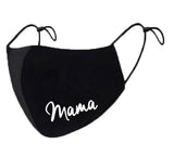Mama Face Mask, Mom Mask, Cute Face Mask, Washable Face Mask, Comfortable Face Mask, Face Mask for Women,  Clothe Design