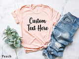 Custom Shirt, Personalized T-shirts, Custom Printing T-shirts, Custom Text Shirt , Custom Unisex Shirts, Design Your Own T-shirt