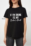 If I’m Drunk It’s My Sister’s Fault Shirt, Sister Shirt, Party Shirt, Bachelorette Shirt, Wine Lover Shirt, Clothe Design, C5597