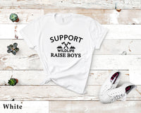 Support Wildlife Raise Boys Tshirt, Mom Gift, Gift for Mom, Boy Mama Shirt, Mama T-Shirt, Gift for Mom Tee, Gift for Her, C5718