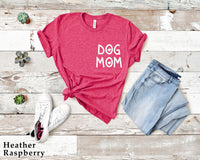 Dog Mom Shirt, Dog Mom Gift, Dog Mom T shirt, Dog Mom T-Shirt, Dog Mom Tee, Fur Mama, Gift for Dog Lovers, Dog Owners Shirt, C5772
