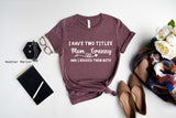 I Have Two Titles, Mom and Granny and I Rocked Them Both Shirt, Mama Shirt, Grandparents Gift, Birthday Gift For Grandma, C5710