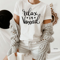 Relax I'm Vaxxed Shirt, Sarcastic Vaccinated Shirt, Vaccine Awareness, Funny Vaccination, Vaxxed Tee Shirt,Team Moderna ,Team Pfizer C5792