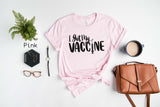 I Got My Vaccine Shirt, Fully Vaccinated Shirt, Vaccine Shirt, Vaccinated AF Shirt, Coronavirus Shirt, Funny Vaccine Shirt, C5834