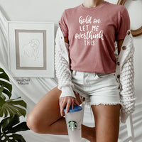 Hold On Let Me Overthink This Sweatshirt, Funny Anxiety Sweatshirt, Crewneck Sweatshirt, Sweatshirt With Sayings, Clothe Design, C5171
