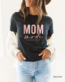 Mom Mode All Day Every Day Shirt, Mom life Shirt,Mothers day gift Shirt,mom shirt,mom mode Shirt,Mother's Day Shirt,mom quotes Shirt,c6076