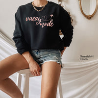 Vacay Mode Shirt, Vacation Shirt, Vacation Shirts for Women, Vacation Sweatshirt, Travel Shirts, Vacay Shirt, Girls Vacation, C6097