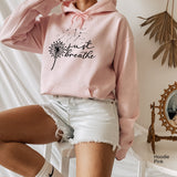 Just Breathe Sweatshirt,Relax Shirt,Unisex Sweatshirt,Gift for Him, Gift for Her, Super Soft Unisex T-Shirt, Positive Sweatshirt, C5669