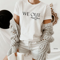 We Out Womens Shirt, Harriet Tubman Shirt, Black History Shirt, We Out Harriet Tubman, Equal Rights, Civil Rights Shirt, C6068