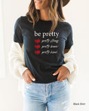 Be Pretty Toddler Shirt, Girls Tshirts, Positive Girls Sweatshirt, Girls Graphic Tshirt, Be kind tee, Stronge Shirt, Brave Shirt, C6100
