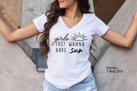 Girls Just Wanna Have Sun T Shirt, Summer Shirt,  Beach Shirt, Beach Shirts For Women, Country Shirt,Summer Shirts For Women, C5278