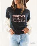 Together Through it All Shirt, Teacher Shirt,  Quarantine Shirt, Distance Learning Shirt , Teacher Gift,Back to School Shirt, C5808
