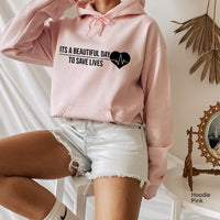 Its a Beautiful Day To Save Lives Sweatshirt, Greys Sweatshirt, Nursing Gift, Nurse, Doctor Gift, Graduation, Clothe Design, C5464