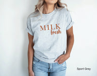 Milk Fresh Shirt, Mother’s Day Gift, Mom Gift, Mama Sweatshirt, Mom to Be Shirt, Mom Shirt, Gifts for Mom, New Mom Gift, C5648