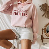Mental Health Matters Sweatshirt, Mental Health Shirt,Inspirational Shirt,Positive Quote Shirt,Motivational Shirt, Mom Gift,C6027