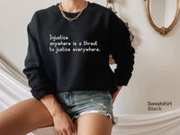 Injustice Sweatshirt, Justice Everywhere MLK,Civil Rights| Anti-Racism,Equality Sweatshirt,Black Lives Matter Sweatshirt, C5006