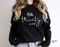 Hello Thirty Est 1991, Custom Birth Year, Thirtieth Birthday Gift, 30th Birthday For Her, Unisex Tee,Turning 30 Birthday Gift, C5158