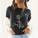 Dandelion Shirt, Positive Shirt, Wish Shirt, Faith Shirt, Wild flower Shirt, Others See A Wish Shirt, Positive Outfit for woman,C6224