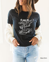 Faith Shirt, Philippians 4:13 T-Shirt, I Can Do All Things Through Christ Who Strengthens Me Shirt, Unisex Shirt, Clothe Design