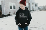 It's Fine, I'm Fine, Everything is Fine Sweatshirt,Gift for Her, Motivational Sweatshirt, Funny Sarcastic Shirt, Clothe Design, C5130