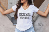 Remember When I Asked Your Opinion Shirt, Gift for Her, Gift for Friend, Funny Shirt, Humor Shirt, Sarcastic Shirt, C5703