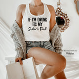 If I’m Drunk It’s My Sister’s Fault Shirt, Sister Shirt, Party Shirt, Bachelorette Shirt, Wine Lover Shirt, Clothe Design, C5597