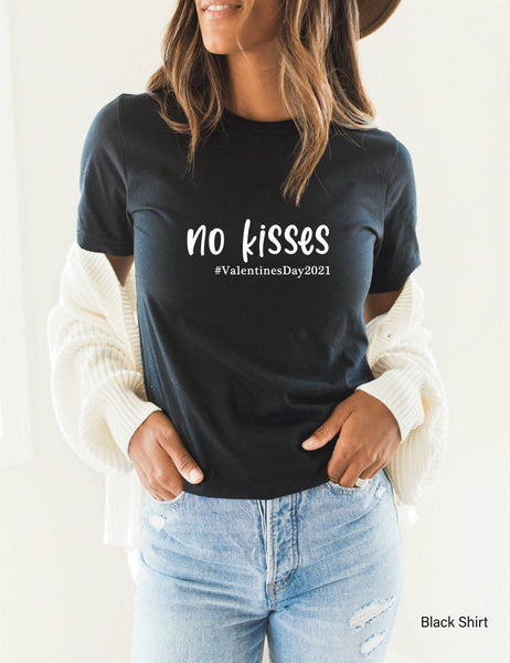 No Kisses Shirt, Valentines Day 2021 Shirt, Valentines Day Shirt,  Funny Valentine Shirt, Valentines Day Gift, Quarantine 2021, C5551